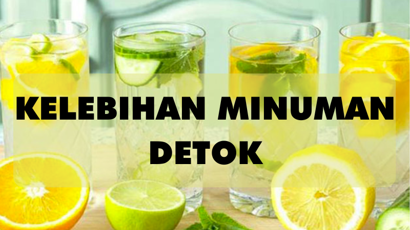 KELEBIHAN MINUMAN DETOX