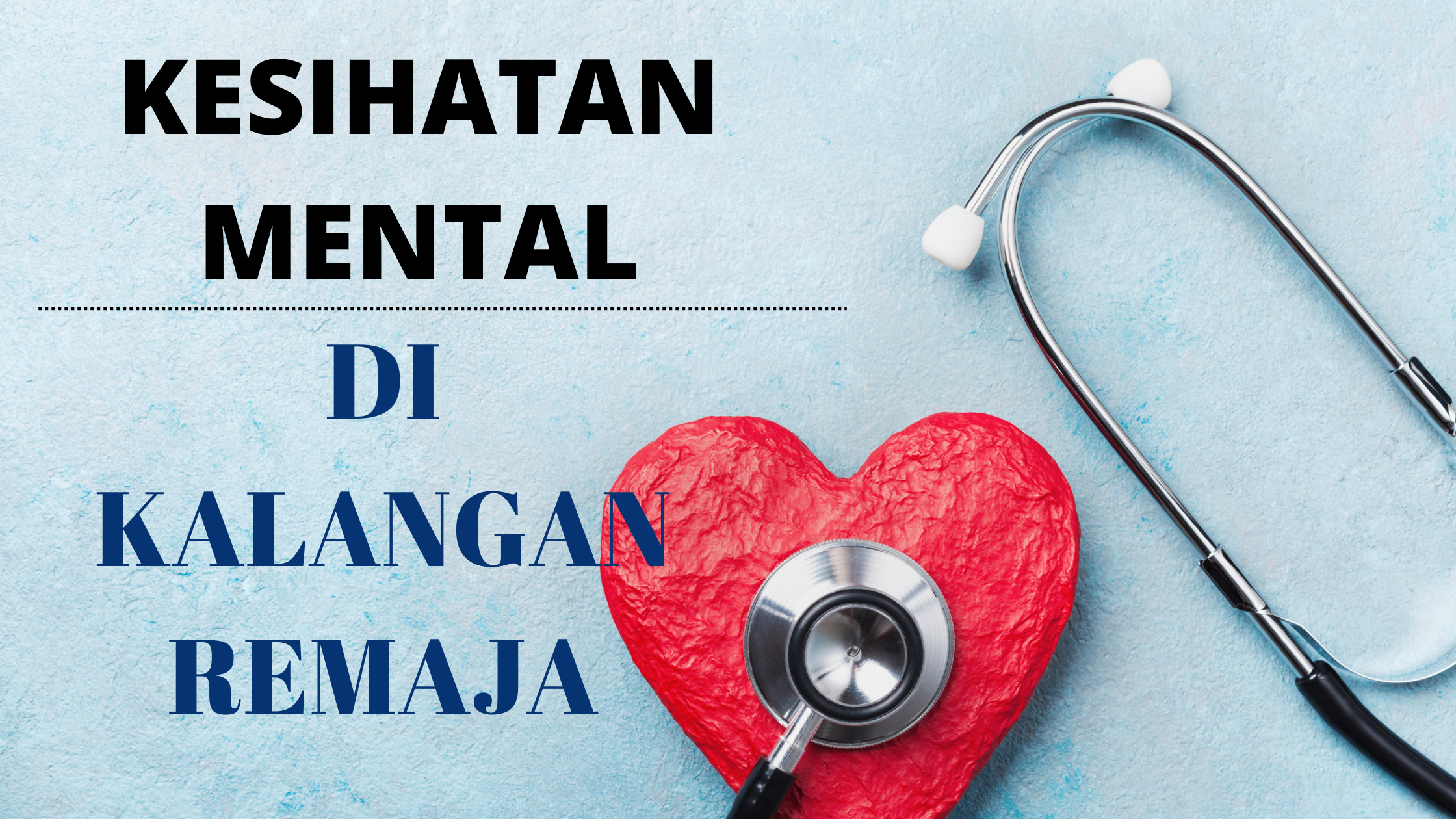 KESIHATAN MENTAL DIKALANGAN REMAJA